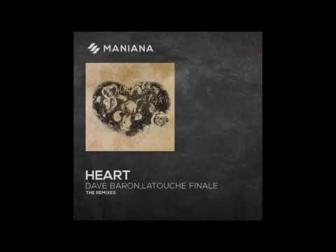 Dave Baron & Latouche Finale - Heart (Ballester Remix)