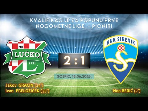 NK Lučko - HNK Šibenik (2 - 1), kvalifikacije za prvu NL, pioniri, 18.06.2023.