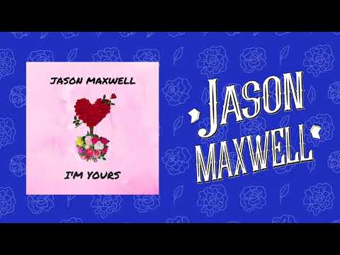 Jason Maxwell - I'm Yours (Official Audio)