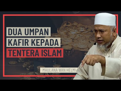 Mualana Wan Helmi - Dua Umpan Kafir Kepada Tentera Islam