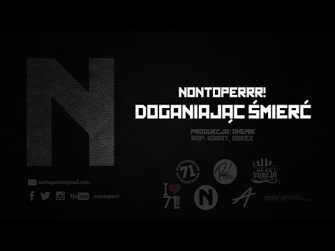 NONTOPERRR! - 'Doganiając śmierć' (Official)