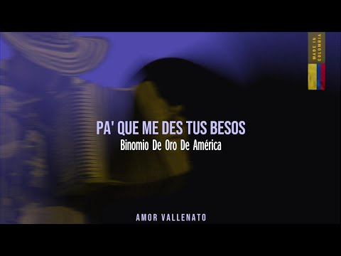 Binomio De Oro De América - Pa' Que Me Des Tus Besos | Amor Vallenato
