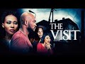 THE VISIT FULL NIGERIAN NOLLYWOOD MOVIE