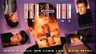 Breathe - Don&#39;t Tell Me Lies (12&quot; Dub Mix) (1986)