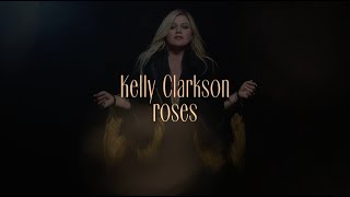 Kelly Clarkson - roses (Official Lyric Video)