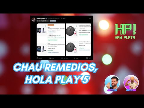 Chau remedios, hola Play 5 – HAY PLATA #42