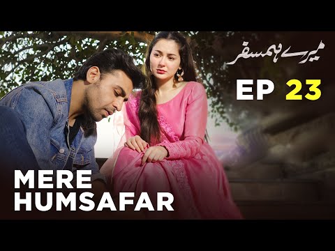 Mere HumSafar | EP 23 | Farhan Saeed | Hania Amir | Pakistani Drama