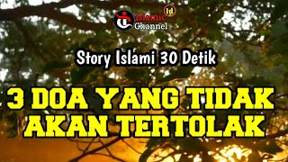 Download lagu Story WA Islami 30 Detik | Tiga Doa Yang Tidak Akan Tertolak mp3 Download lagu Story WA Islami 30 Detik | Tiga Doa Yang Tidak Akan Tertolak mp3