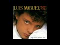 Luis Miguel - Solo Tu (Only You)