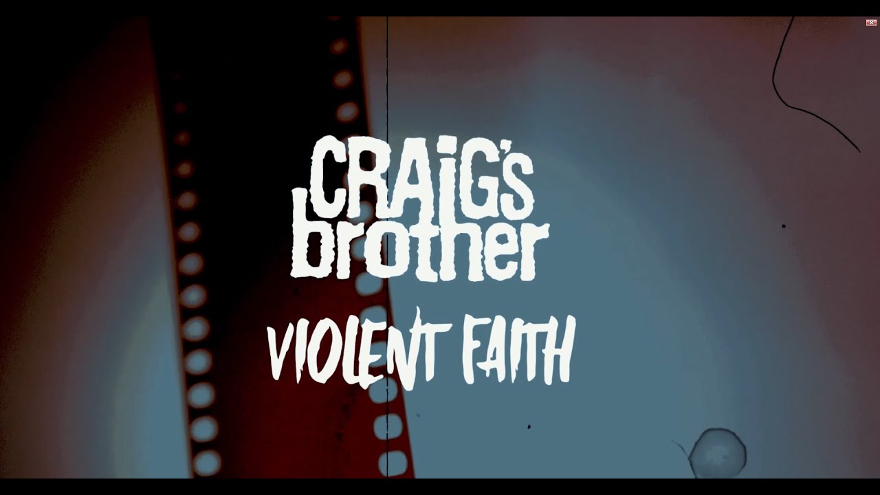 Craig's Brother - Violent Faith