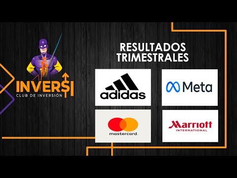 Resultados trimestrales de ADIDAS, META, MARRIOT y MASTERCARD y los resultados en general son buenos