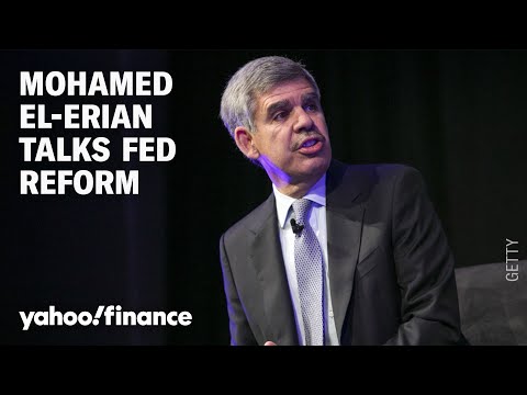 Mohamed El-Erian: Fed needs fundamental reform and less group think