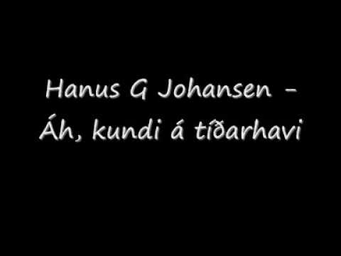 Hanus G Johansen - Áh, kundi á tíðarhavi