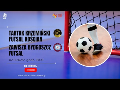 Tartak Krzemiński Futsal Kościan - Zawisza Bydgoszcz Futsal  |  2 liga PLF  / 02.11.2025r.
