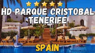 HD Parque Cristobal Tenerife Review: Family-Friendly Resort in Playa de las Amér