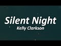Kelly Clarkson - Silent Night (Lyrics)