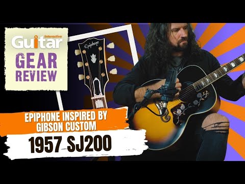 Epiphone Inspired by Gibson Custom Shop 1957 SJ200 | Review | Guitar Interactive