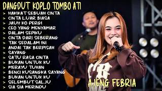 Download lagu HAKIKAT SEBUAH CINTA - CINTA LUAR BIASA - AJENG FEBRIA KOPLO TOMBO ATI FULL ALBUM TERBARU mp3 Download lagu HAKIKAT SEBUAH CINTA - CINTA LUAR BIASA - AJENG FEBRIA KOPLO TOMBO ATI FULL ALBUM TERBARU mp3