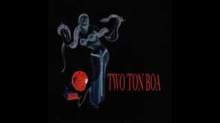 Two Ton Boa - Have Mercy