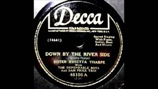 Down By The Riverside-   Sister Rosetta Tharpe & The Dependable Boys 1949 Decca 48106