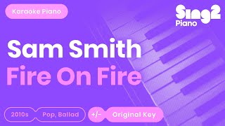Fire On Fire (Piano Karaoke Instrumental) Sam Smith