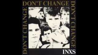 INXS - Don&#39;t Change