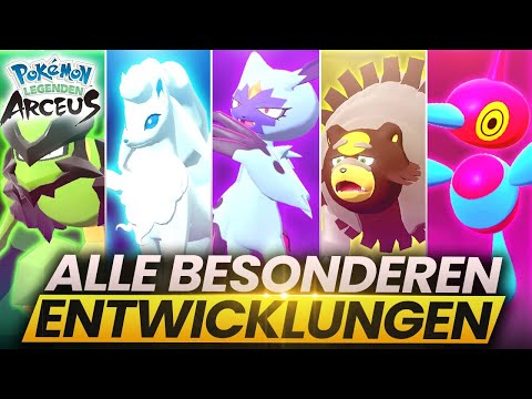 Alle BESONDEREN ENTWICKLUNGEN und wie ihr sie bekommt! - Pokemon Legenden Arceus
