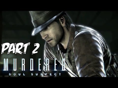 Murdered Soul Suspect Walkthrough Gameplay - Part 2 - Full HD