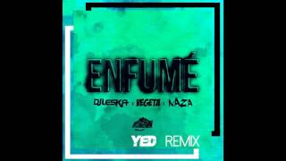 Dj Leska ft. Naza &amp; Vegeta - Enfumé (YED Remix)