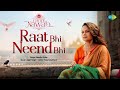 Raat Bhi Neend Bhi Nandini Srikar Jagjit Singh Plabita Borthakur Akshay Oberoi Chote Nawab
