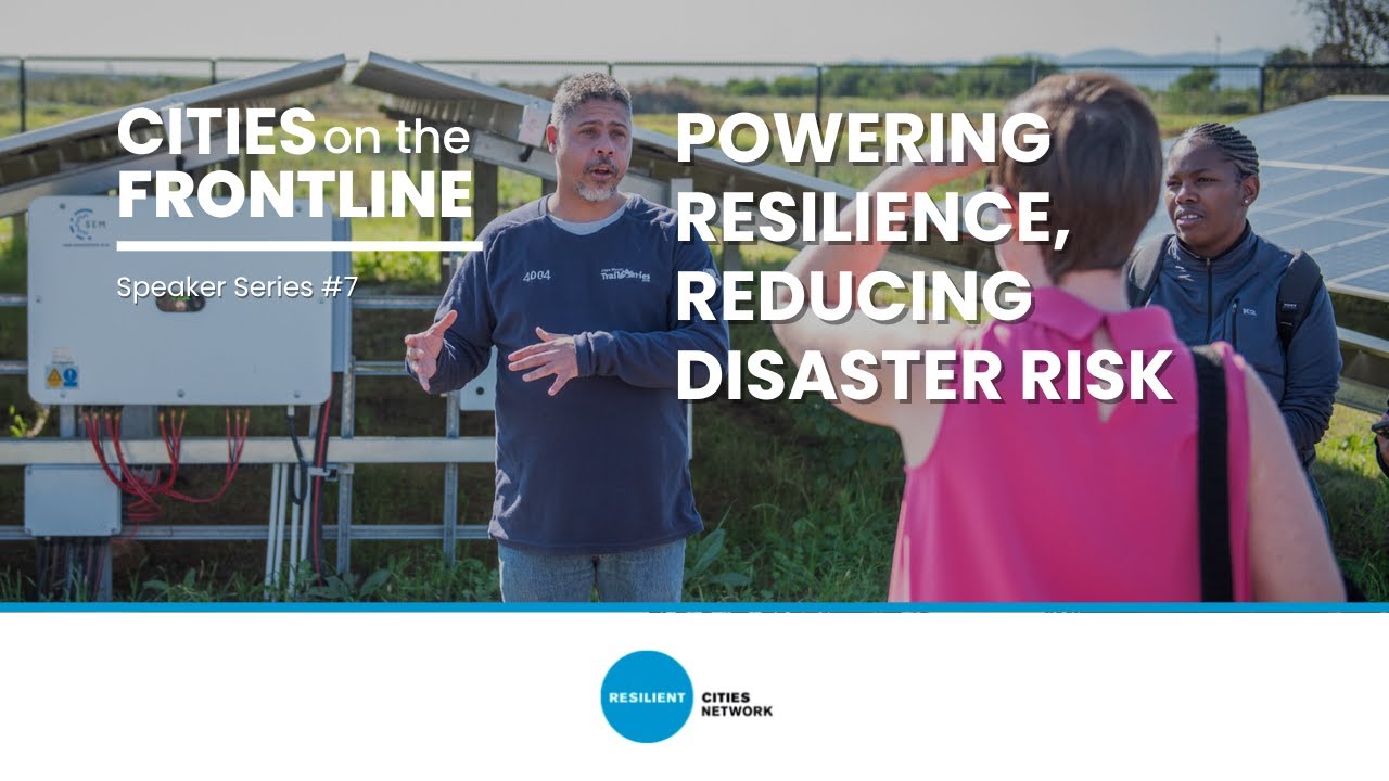 #CitiesOnTheFrontline 2025 | Powering Resilience, Reducing Disaster Risk