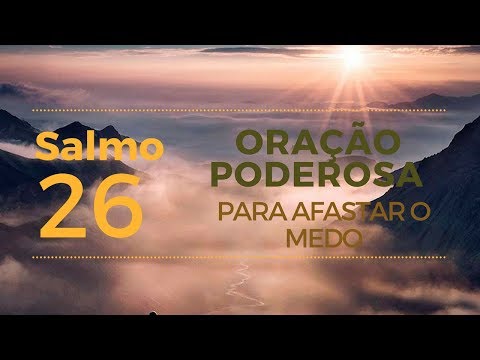 Psalm 26 - Powerful Prayer to Drive Away Fear