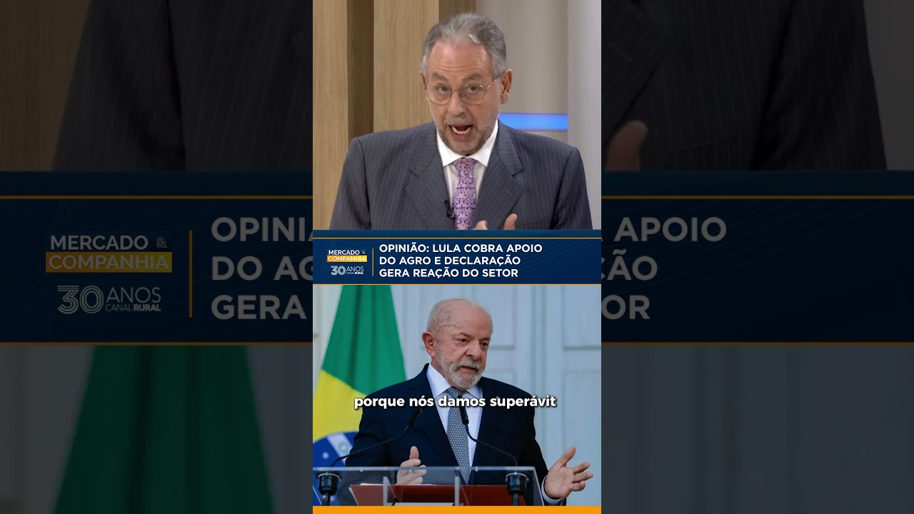 OPINIÃO | Lula cobra apoio do agro e declaração gera reação do setor