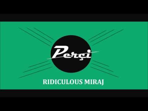 Redfoo, Sandro Silva- Ridiculous Miraj (Perçi Remix)!!