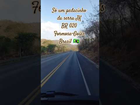 SERRA JK,FORMOSA-GOIÁS/BRASIL🇧🇷#descendo#serrajk