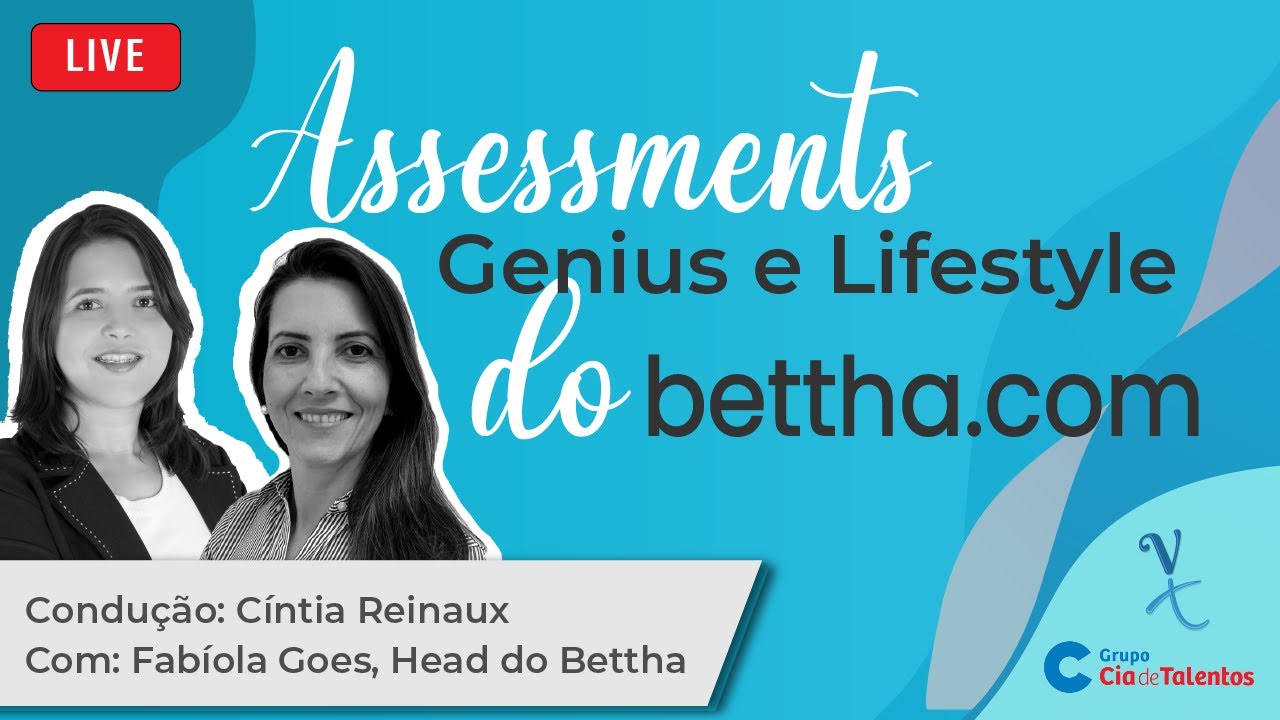 Live | Assessments Genius e Lifestyle do Bettha.com