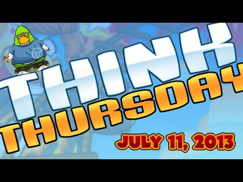 Club Penguin: Think Thursday - July 11, 2013