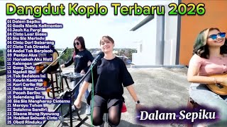 Download lagu Dangdut Koplo Terbaru 2026 🔥 Dalam Sepiku, Cinta Luar Biasa | Full Album VIRAL TikTok mp3