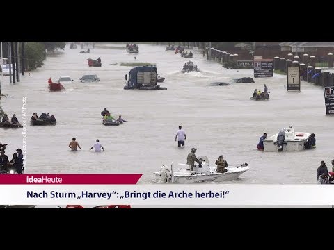 ideaHeute 29 08 2017 - Tropensturm Harvey - Christen in Politik - Lichter der Hoffnung