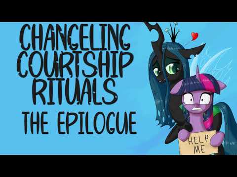 MLP Fanfiction Reading - Changeling Courtship Rituals - Epilogue