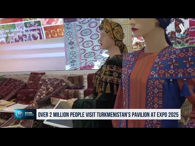 EXPO’da Türkmenistan Pavyonu’nu 2 milyonu aşkın kişi ziyaret etti