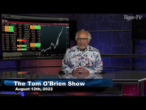 August 12th, Tom O'Brien Show on TFNN - 2022