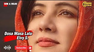 Download lagu Dosa Masa Lalu || Elvy S. mp3 Download lagu Dosa Masa Lalu || Elvy S. mp3