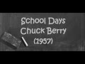 School Days. Chuck Berry. (1957) 