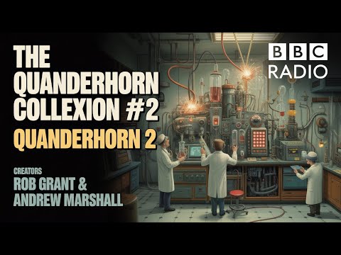 The Quanderhorn Collexion #2 - Quanderhorn 2 | Rob Grant & Andrew Marshall | BBC Radio