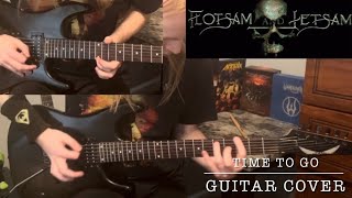 Flotsam and Jetsam - Time to Go (Guitar Cover)