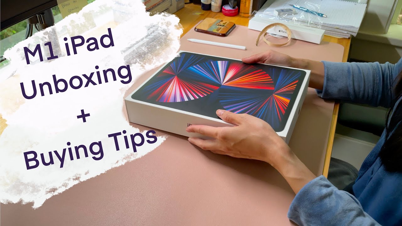iPad 2021 12.9’ Unboxing | Buying Tips