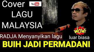Download lagu Lagu Malaysia BUIH JADI PERMADANI Cover RADJA mp3
