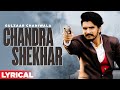 GULZAAR CHHANIWALA | CHANDRASHEKHAR (Lyrical Video) | Haryanvi Song 2020 | Speed Records