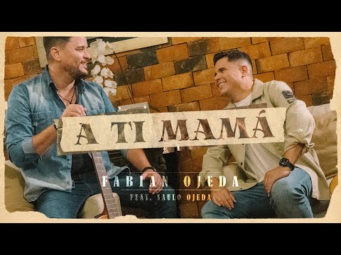 A Ti Mamá - Fabian Ojeda
